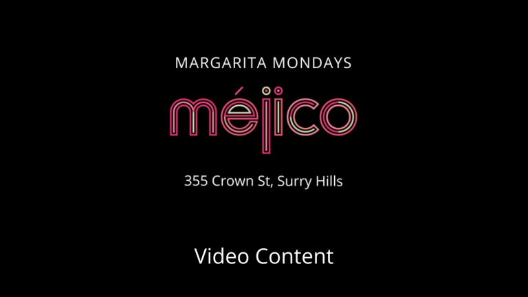 Video | Margarita Mondays Mejico on Crown st Surry Hills