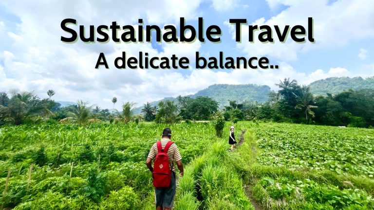 Sustainable Travel: A Delicate Balance