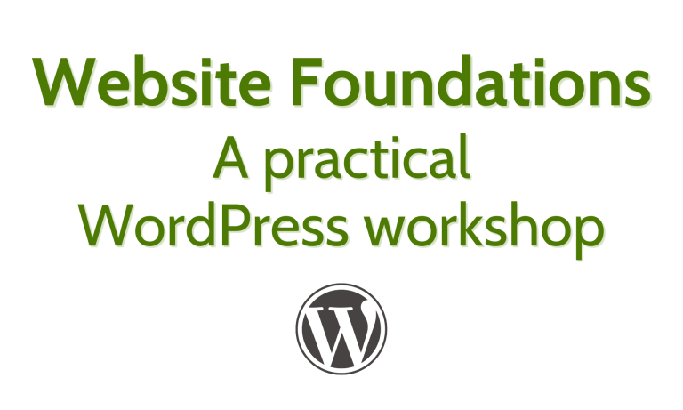 Website Foundations: A Practical WordPress Workshop